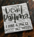 Grey Dear Karma Custom Shirt - Size Medium
