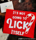 It's Not Going To Lick Itself Candy Cane Shirt - Size XL