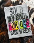Sold My Soul For Gas This Week -Size Large